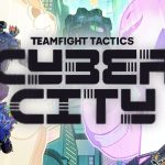 ¡Bienvenido a Cyber City! Descubre el Set 14 de Teamfight Tactics